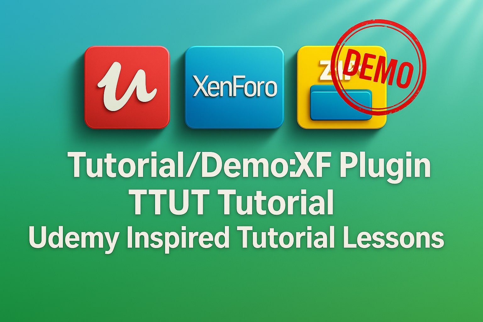 XenForo Tutorial/Demo:  TTUT - Udemy Inspired Tutorial Lessons